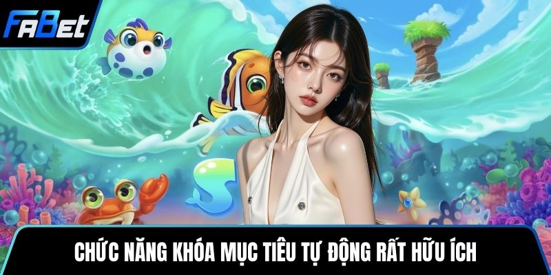 Chức năng khóa mục tiêu tự động rất hữu ích