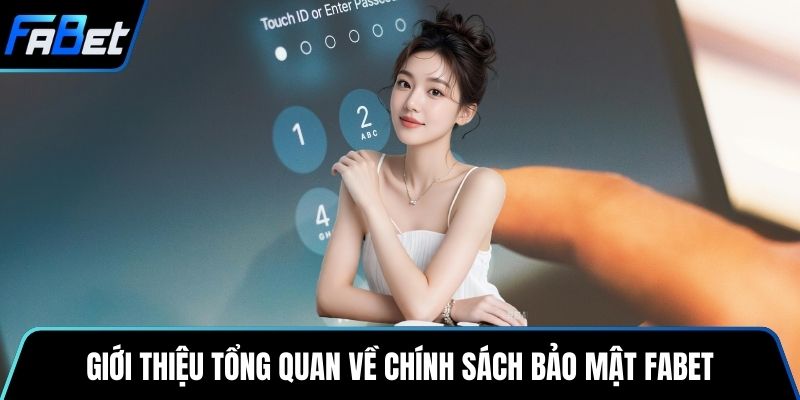 Giới thiệu tổng quan về chính sách bảo mật Fabet