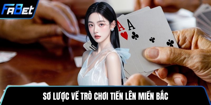 Sơ lược về trò chơi tiến lên miền Bắc