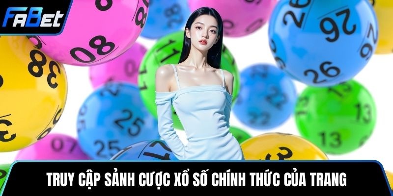 Truy cập sảnh cược xổ số chính thức của trang